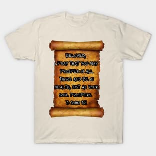 PROSPER IN ALL THINGS 3 JOHN 1:2 ROLL SCROLL T-Shirt